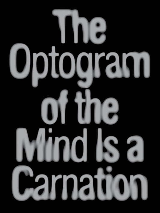 The Optogram of the Mind Is a Carnation