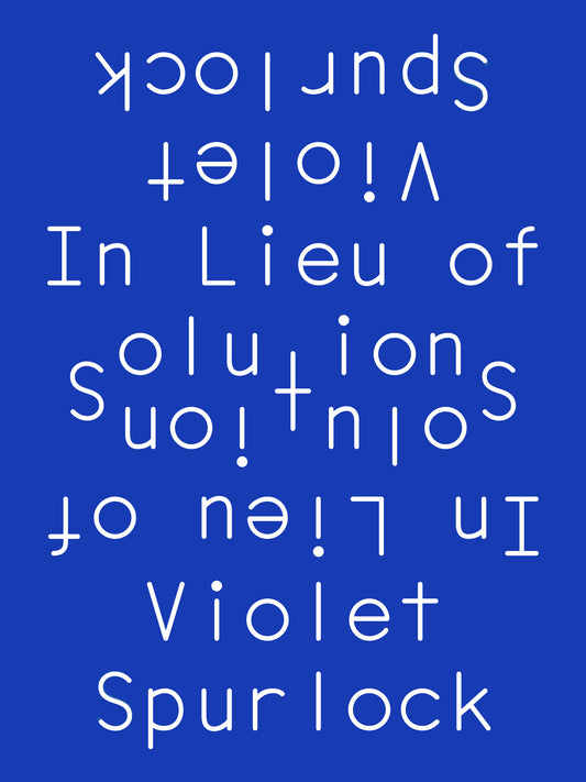 In Lieu of Solutions