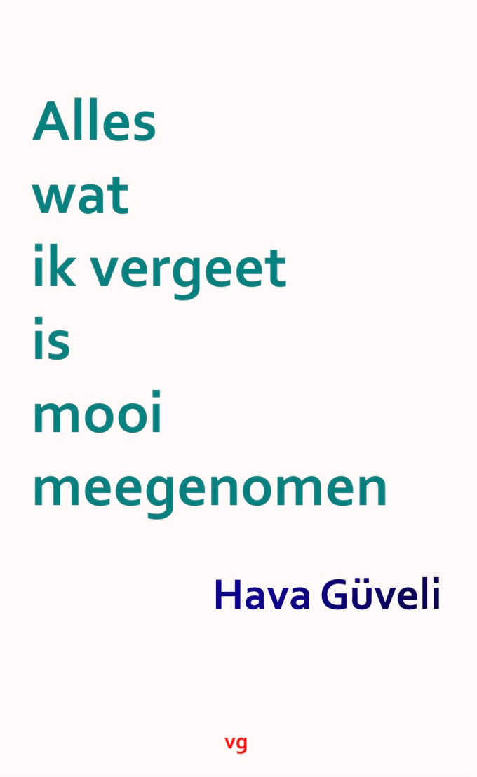 Alles wat ik vergeet is mooi meegenomen