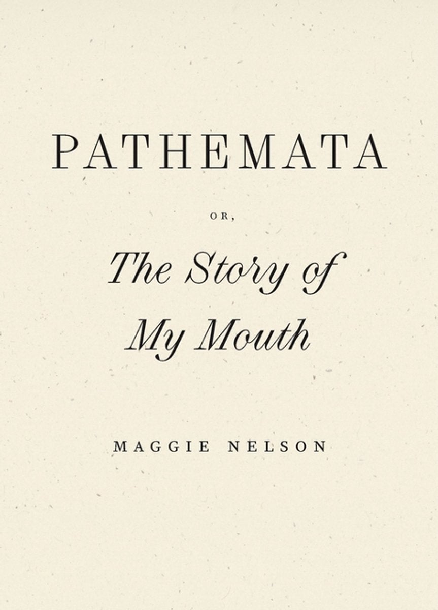 Pathemata, Or, the Story of My Mouth