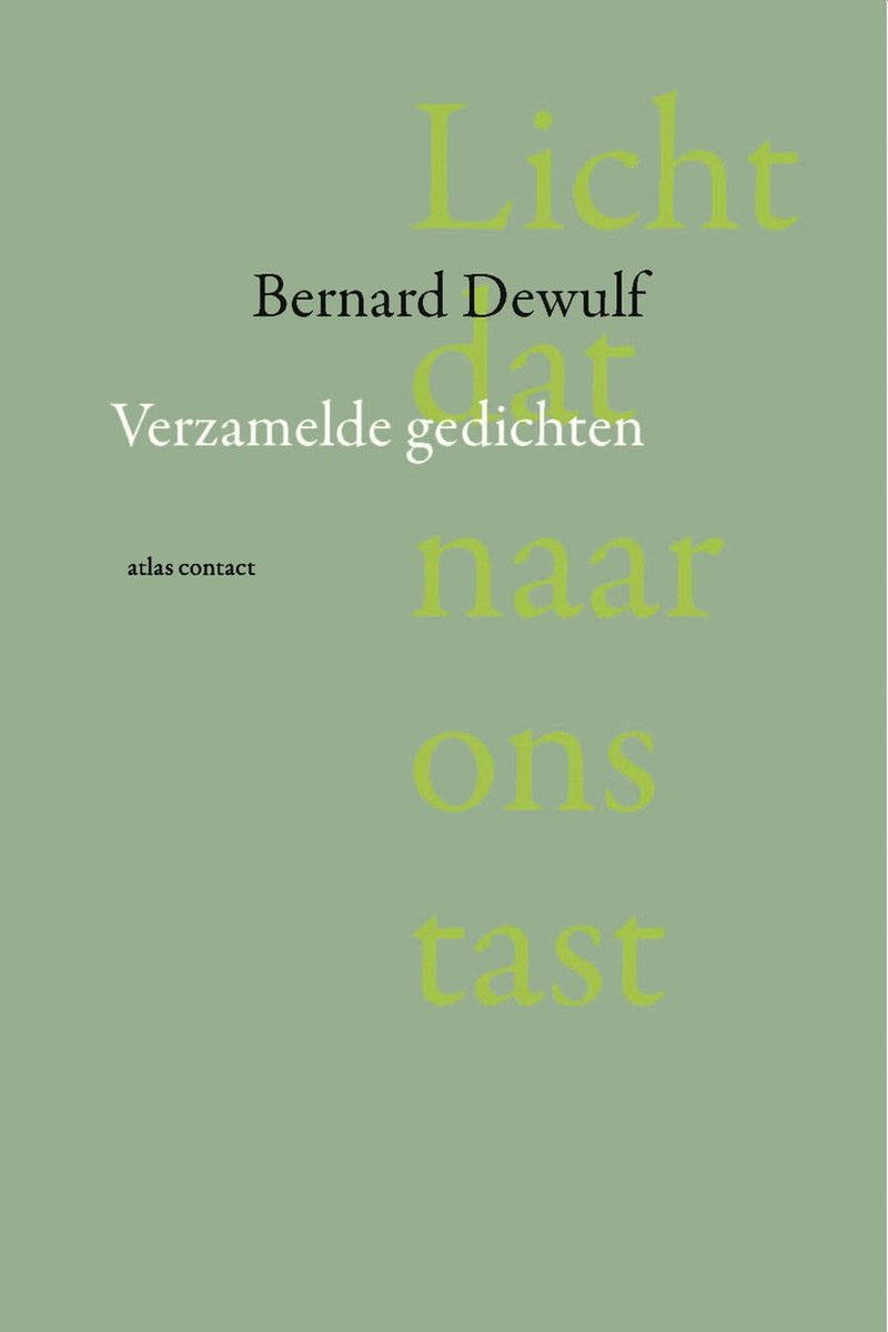 Licht dat naar ons tast. Verzamelde gedichten