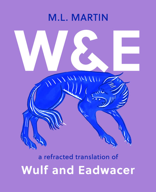 W & E: a refracted translation of Wulf and Eadwacer