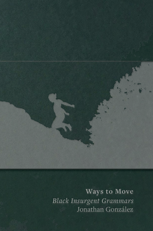 Ways to Move: Black Insurgent Grammars