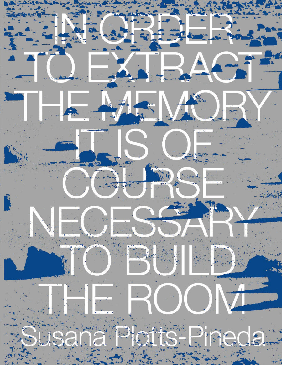 In Order to Extract the Memory It Is Of Course Necessary to Build the Room
