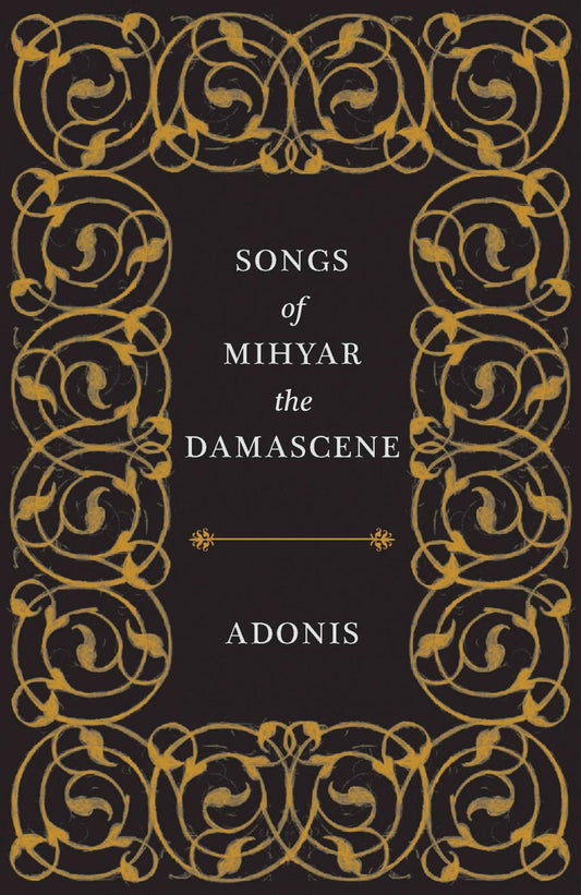 Songs of Mihyar the Damascene