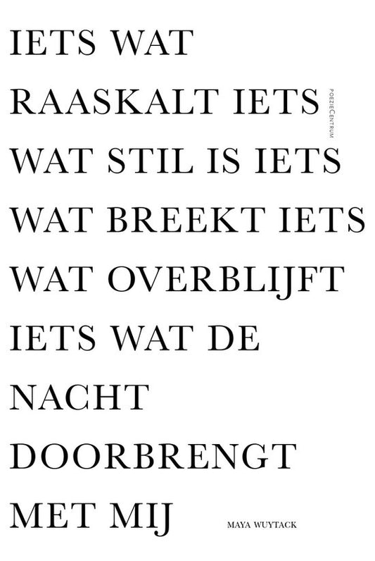 Iets wat raaskalt iets wat stil is iets wat breekt...