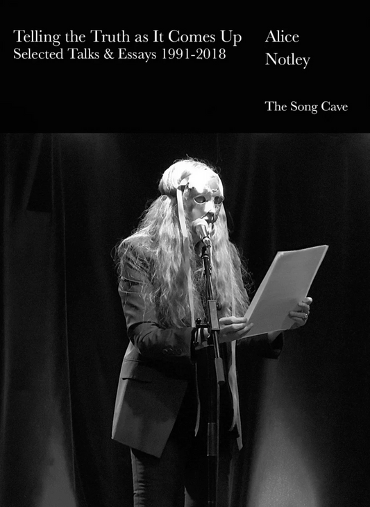 Telling the Truth as It Comes Up: Selected Talks & Essays 1991-2018